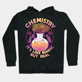 Funny Chemistry It's Like Magic But Real Science Hoodie